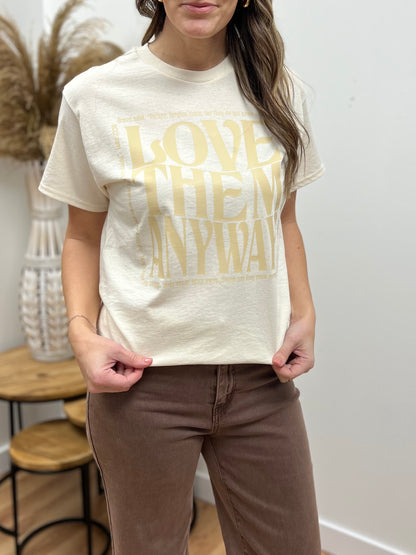 Love Them Anyway Unisex Graphic Tee