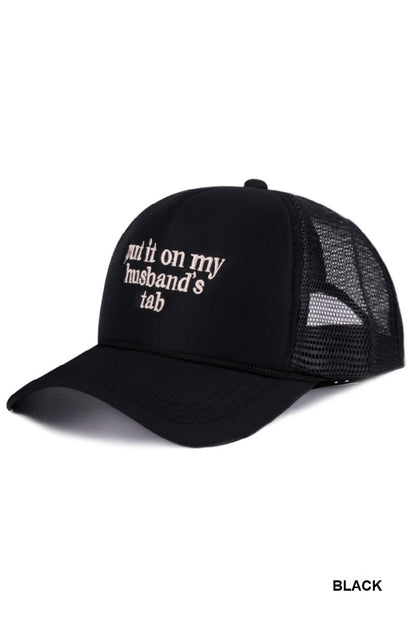 PUT IT ON MY HUSBAND'S TAB MESH TRUCKER CAP