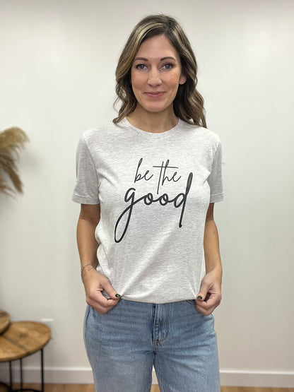 The Be the Good Grey Tee