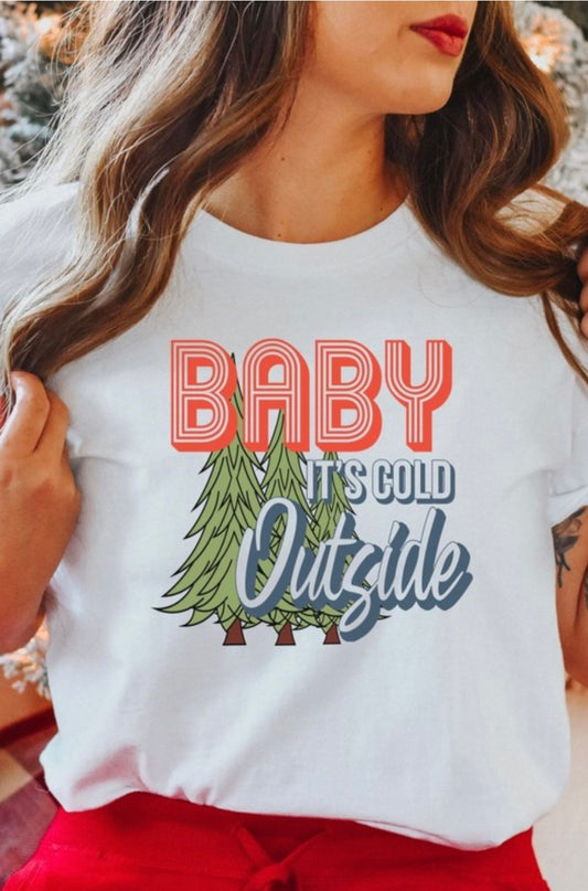 Baby It’s Cold Outside Tee